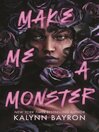 Make Me a Monster